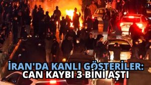 İran’da Kanlı Gösteriler: Can Kaybı 3 Bini Aştı