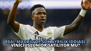 Real Madrid’de Şok Ayrılık İddiası: Vinicius Junior Satılıyor Mu?