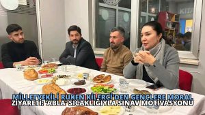 Milletvekili Ruken Kilerci’den Gençlere Moral Ziyareti: ‘Abla’ Sıcaklığıyla Sınav Motivasyonu